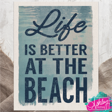 Load image into Gallery viewer, Life is Better at the Beach Canvas Prints  CA26-04