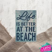 Load image into Gallery viewer, Life is Better at the Beach Canvas Prints  CA26-04