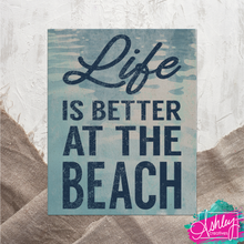 Load image into Gallery viewer, Life is Better at the Beach Canvas Prints  CA26-04