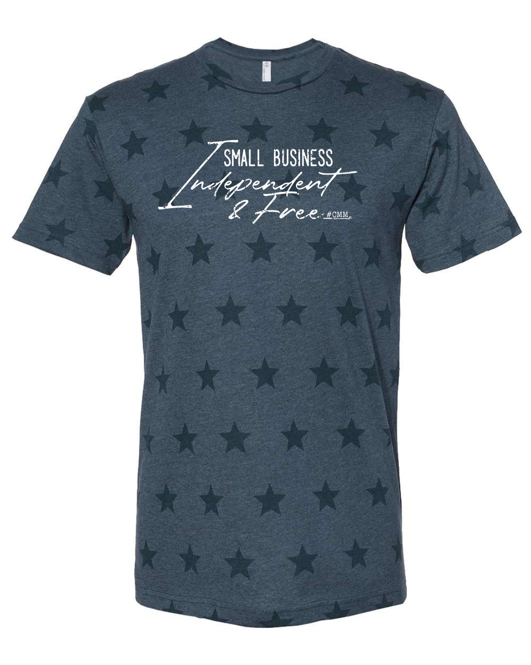 Small Business Independant and Free T-Shirt