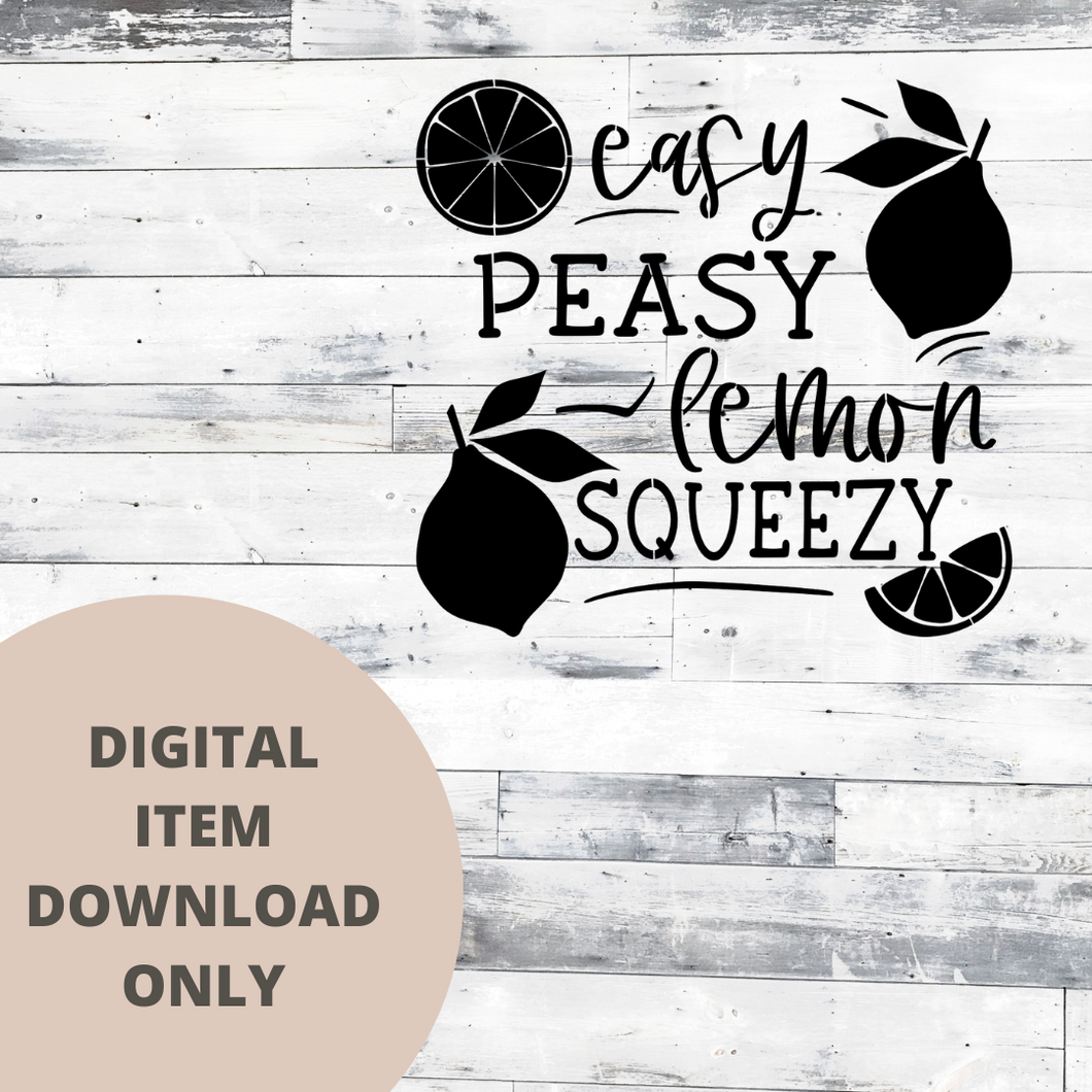 Easy Peasy Lemon Squeezy SVG - DIGITAL DOWNLOAD