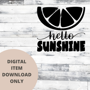 Hello Sunshine SVG - DIGITAL DOWNLOAD
