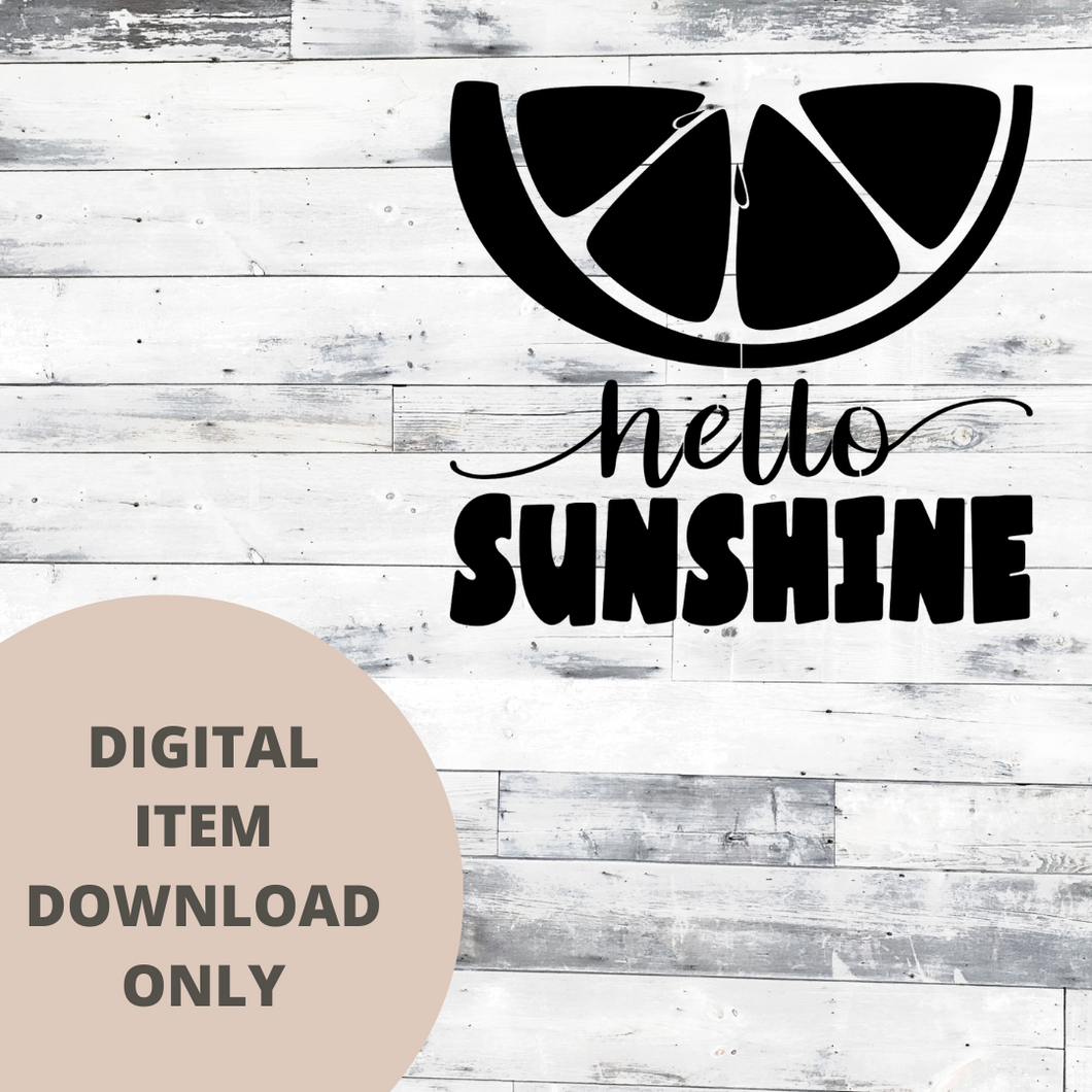 Hello Sunshine SVG - DIGITAL DOWNLOAD