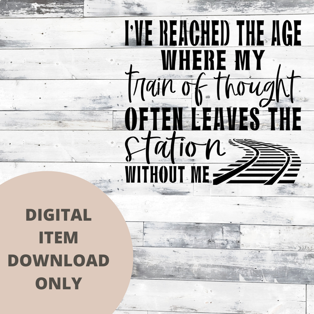Reached I've Reached the Age SVG - DIGITAL DOWNLOAD – The Creative Maker