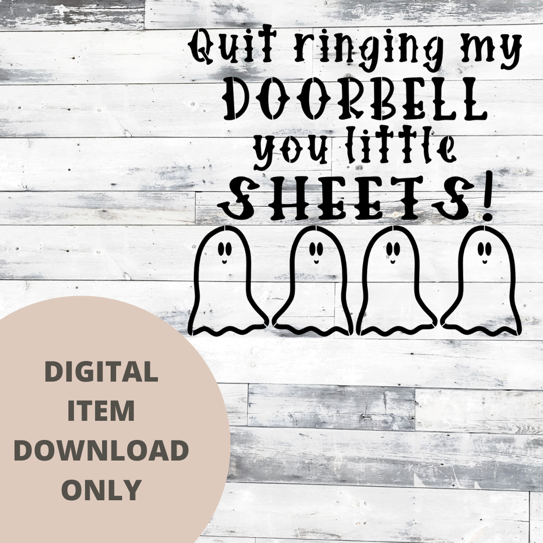 Quit Ringing My Doorbell SVG DIGITAL DOWNLOAD The Creative Maker