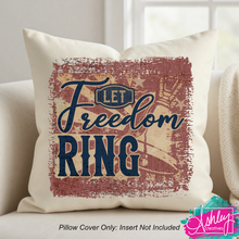 Load image into Gallery viewer, Let Freedom Ring Pillow Case R26-05