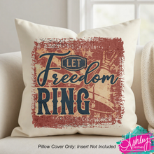 Load image into Gallery viewer, Let Freedom Ring Pillow Case R26-05