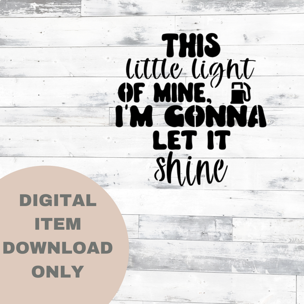 This Little Light of Mine SVG - DIGITAL DOWNLOAD