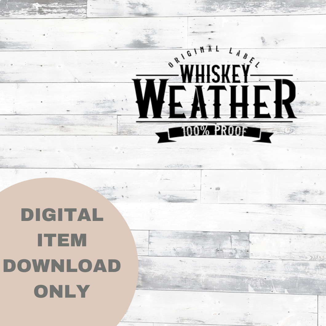Whiskey Whether - DIGITAL DOWNLOAD 8x12