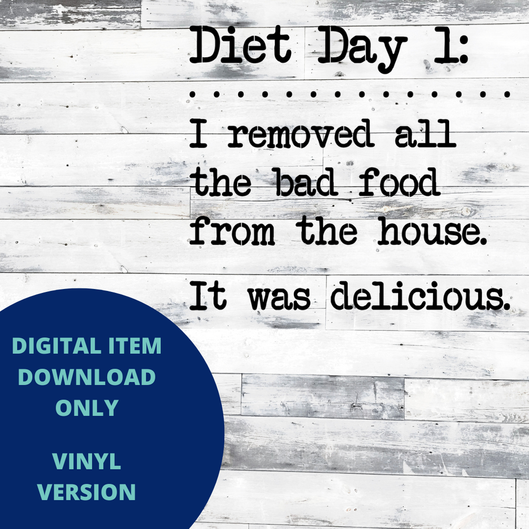 Diet Day 1 VINYL SVG