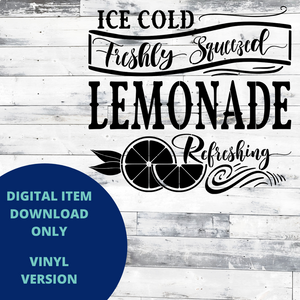 Ice Cold Freshly Squeezed Lemonade VINYL SVG