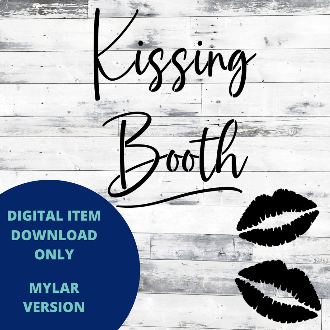Kissing Booth + Kisses MYLAR SVG