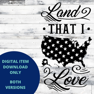 Land that I Love MYLAR & VINYL SVG Set