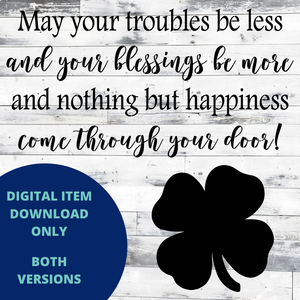 May Your Troubles Be Less with Clover MYLAR & VINYL SVG Set