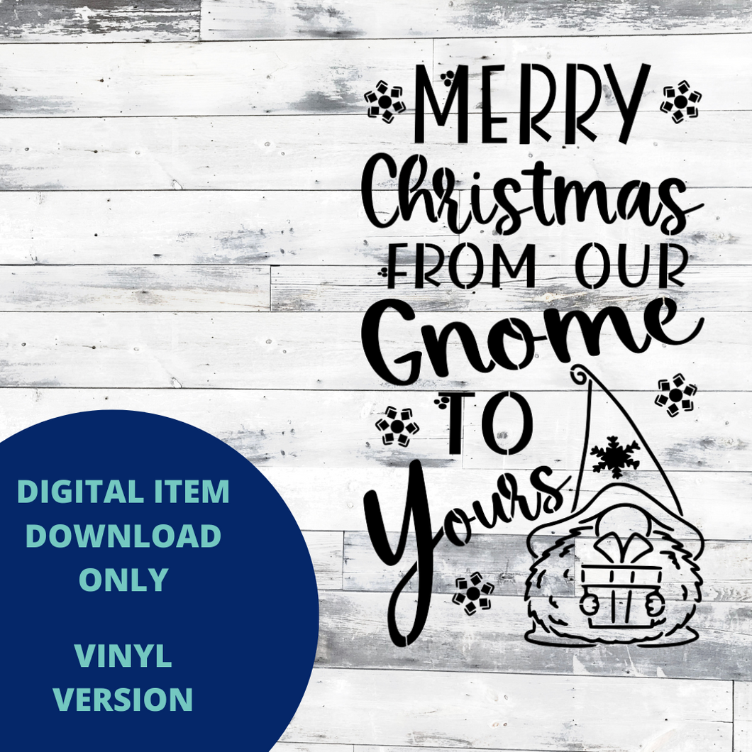 Merry Christmas from our Gnome to Yours VINYL SVG