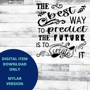 The best way to predict the future MYLAR SVG